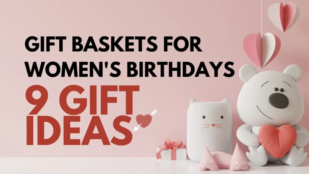 gift baskets for women birthday