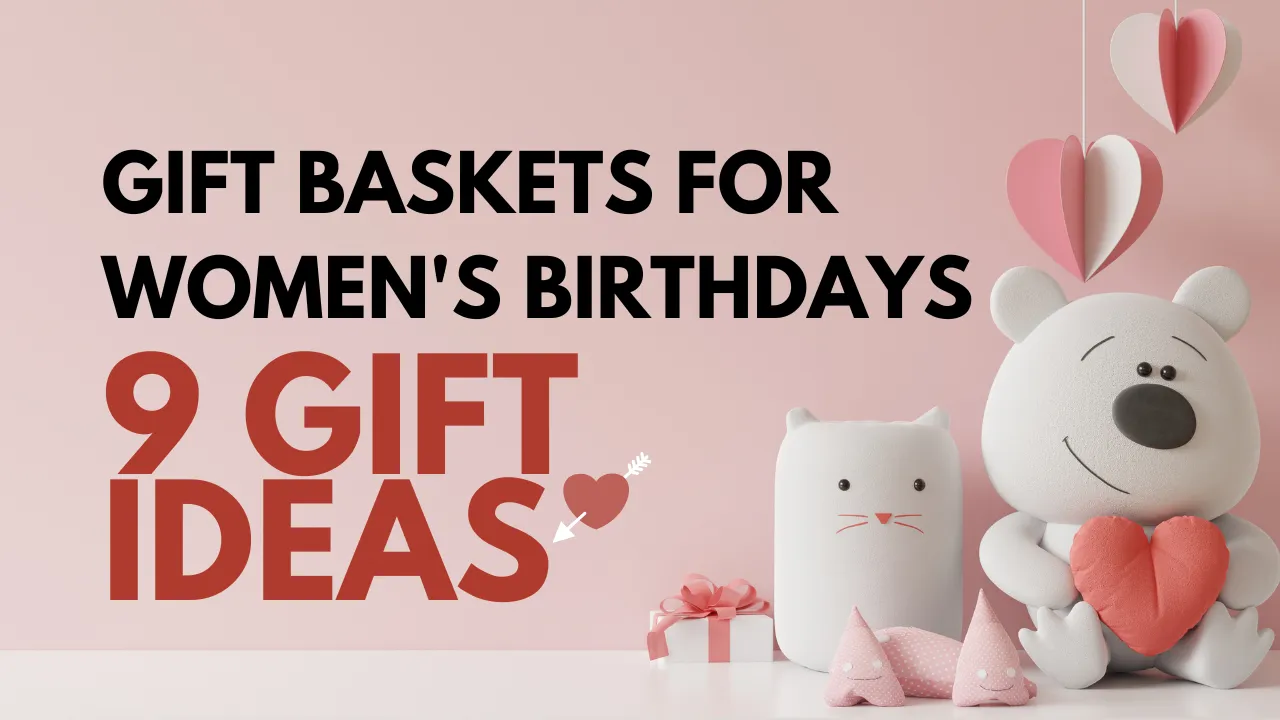 gift baskets for women birthday