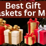 Best Gift Baskets for Men