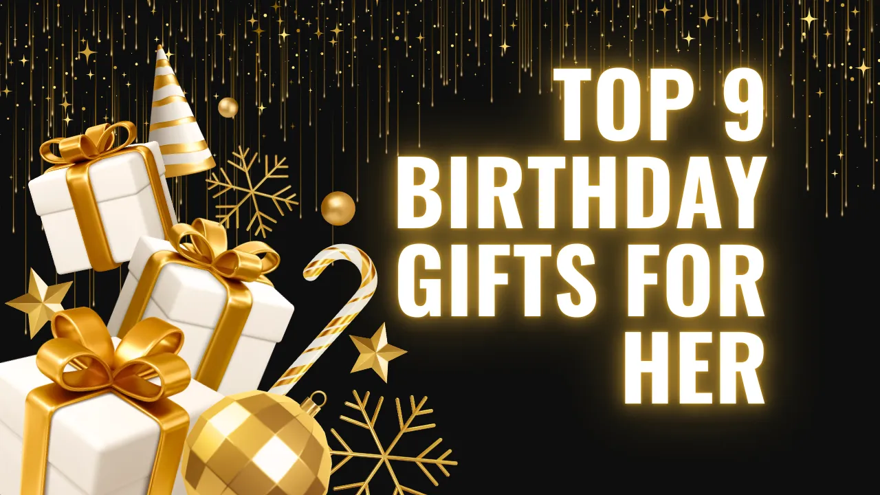 Birthday Gifts for Her