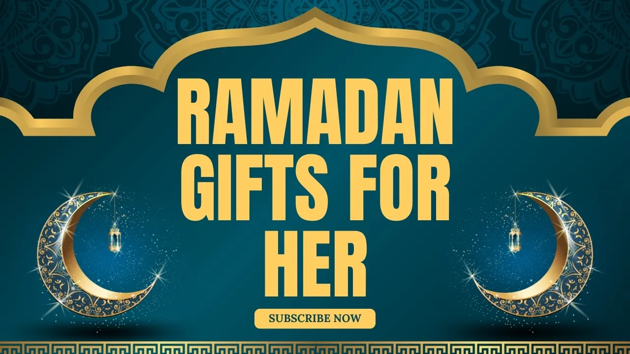 Ramadan Gifts for Her Under $50