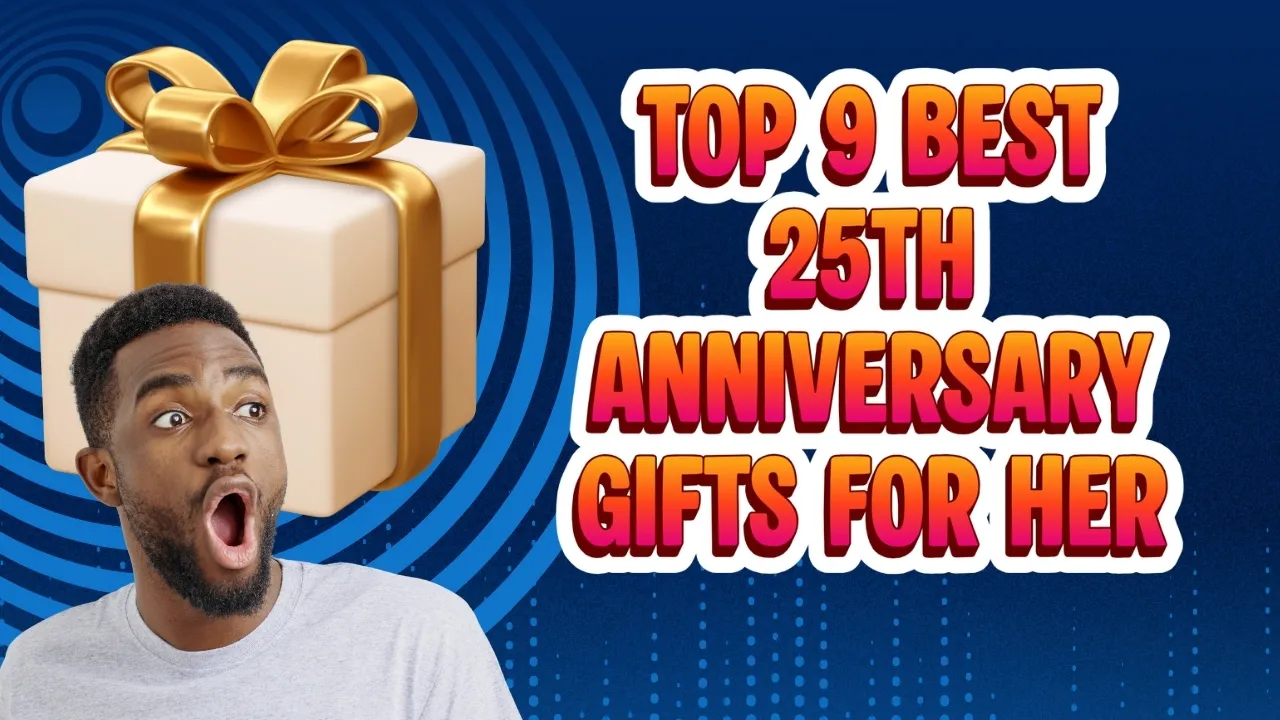 9 Romantic 25th Anniversary Gifts for Her to Make the Silver Anniversary Unforgettable